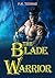 The Blade Warrior
