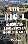 The Big 'L': American Logistics in World War II