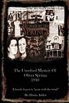 Murder By The Springs: The Unsolved Mystery of Oliver Springs.