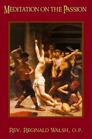 Meditation on the Passion (Kindle Edition)