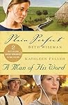 Plain Perfect/ A Man of His Word by Beth Wiseman