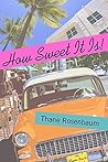 How Sweet It Is! by Thane Rosenbaum