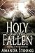 Holy and the Fallen (The Wa...