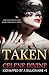 Taken: Her Billionaire Kidnapper #1