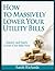 How to Massively Lower Your...