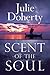 Scent of the Soul by Julie Doherty