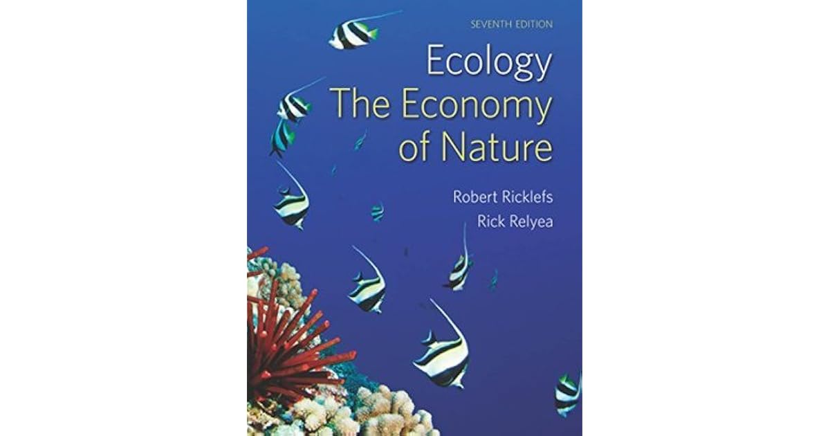 Ecology: The Economy of Nature by Robert E. Ricklefs