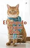 El mundo según Bob (Fuera de colección) Book cover for El mundo según Bob (Fuera de colección)