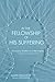 In the Fellowship of His Suffering: A Theological Interpretation of Mental Illness—A Focus on “Schizophrenia”