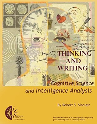 Thinking and Writing: Cognitive Science and Intelligence Analysis