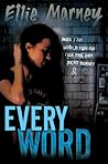 Every Word by Ellie Marney Every Word by Ellie Marney