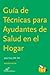 Guia de Tecnicas para Ayudantes de Salud en el Hogar