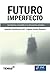 Futuro imperfecto (1) (Spanish Edition)