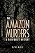 The Amazon Murders by S.W. Lee