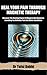 HEAL YOUR PAIN THROUGH MAGNETIC THERAPY; Discover The Healing Power Of Magnets And Magnetic Jewellery For Arthritis Pain And Other Conditions; By Dr Tulsi Dabhi