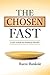 The Chosen Fast: 21-Day Guide on Prayer and Fasting