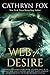 Web of Desire by Cathryn Fox Web of Desire by Cathryn Fox