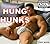 HUNG HUNKS: A Sexy Collection of HUGE HUNG Men
