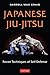 Japanese Jiu-jitsu: Secret Techniques of Self-Defense