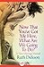 Now That You've Got Me Here, What Are We Going to Do? by Ruth Dickson