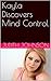 Kayla Discovers Mind Control 1