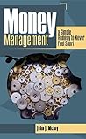Money Management - a Simple Remedy to Never Feel Short
