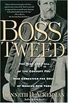 Boss Tweed by Kenneth D. Ackerman