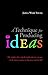 A Technique for Producing Ideas by James Webb Young