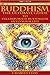 Buddhism: Mindfulness & Zen Meditation - The Complete Guide To Transcendental Meditation, Kundalini And Incorporate Buddhism In Your Life (Mindfulness, ... Pilates, Yoga, Chakras, Happiness Book 1)