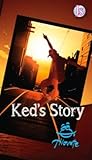 Ked's Story