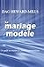 Le Mariage Modèle (French Edition)