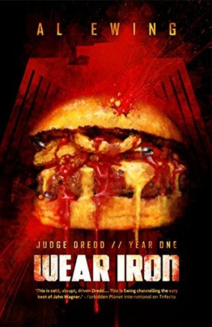 Judge Dredd Year One: Wear Iron (Judge Dredd- Year One Book 3)