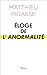 Eloge de l'anormalité (French Edition)