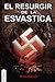 El resurgir de la esvástica (Spanish Edition)