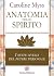 Anatomia dello spirito by Caroline Myss