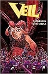 Veil, Vol. 1 by Greg Rucka
