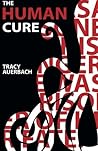 The Human Cure by Tracy Auerbach