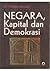 Negara, kapital, dan demokrasi by Mohtar Mas'oed Negara, kapital, dan demokrasi by Mohtar Mas'oed