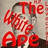 The White Ape by H.P. Lovecraft