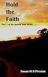 Hold the Faith (Apostle John #1)
