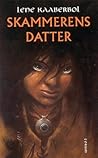 Skammerens datter by Lene Kaaberbøl
