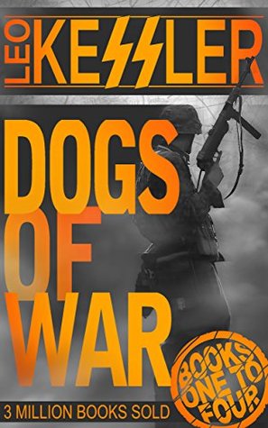 Dogs of War Part One: First Four Adventures (Kindle Edition)