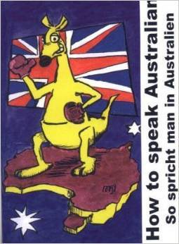 How to speak Australian: So spricht man in Australien (Paperback)