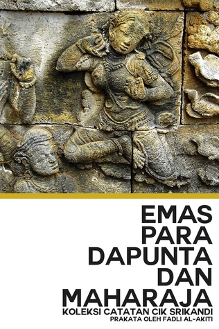 Emas Para Dapunta Dan Maharaja (Paperback)