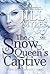 The Snow Queen's Captive (O...