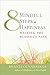 Eight Mindful Steps to Happiness by Henepola Gunaratana Eight Mindful Steps to Happiness by Henepola Gunaratana