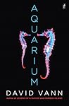 Aquarium by David Vann