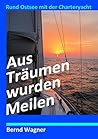 Aus Träumen wurden Meilen by Bernd Wagner