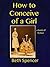 How to Conceive of a Girl by Beth Spencer