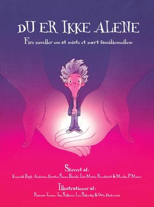 Du Er Ikke Alene By Kenneth Bogh Andersen